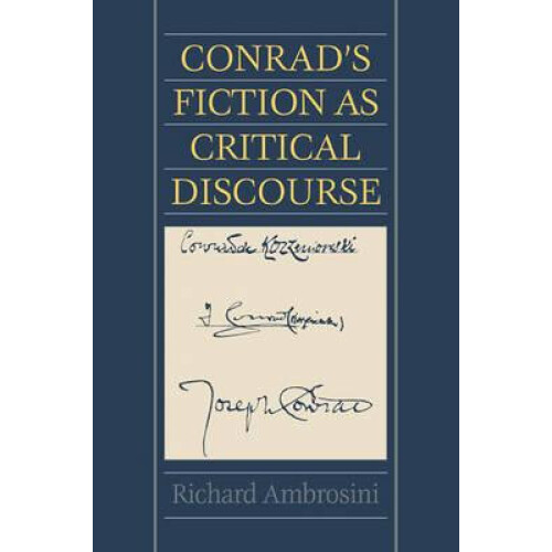 Conrads Fiction as Critical Discourse by Richard Ambrosini Paperback B