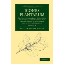 Icones Plantarum Or Figures with Brief Descriptive Characters and Rema