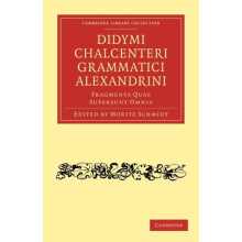 Didymi Chalcenteri Grammatici Alexandrini by Didymus Chalcenterus Pape