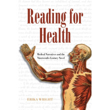 Reading for Health Medical Narratives and the NineteenthCentury Novel