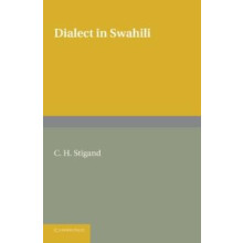 Dialect in Swahili A Grammar of Dialectic Changes in the Kiswahili Lan