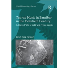 Taarab Music in Zanzibar in the Twentieth Century A Story of Old is Go