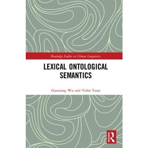 Lexical Ontological Semantics by Guoxiang Wu Hardcover Book