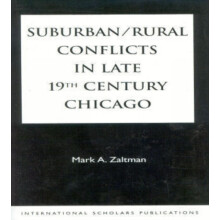 SuburbanRural Conflicts in Late 19th Century Chicago Political Religio