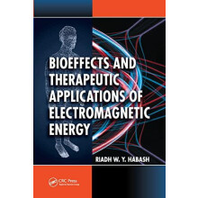Bioeffects and Therapeutic Applications of Electromagnetic Energy by R