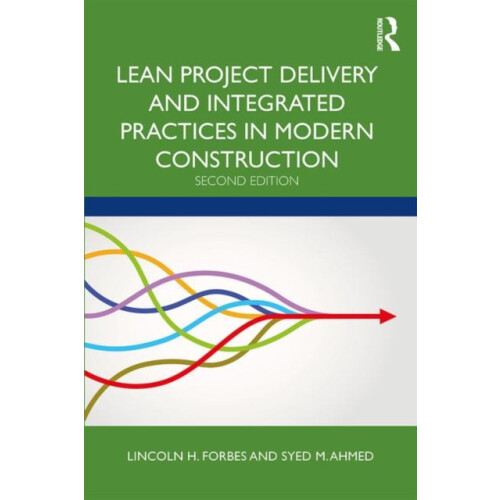 Lean Project Delivery and Integrated Practices in Modern Construction