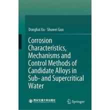 Corrosion Characteristics Mechanisms and Control Methods of Candidate