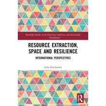 Resource Extraction Space and Resilience International Perspectives by