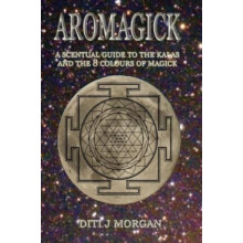 Aromagick A Scentual Journey Through The Ritual Year by Diti J Morgan