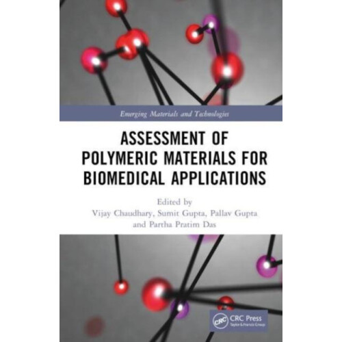 Assessment of Polymeric Materials for Biomedical Applications Hardcove