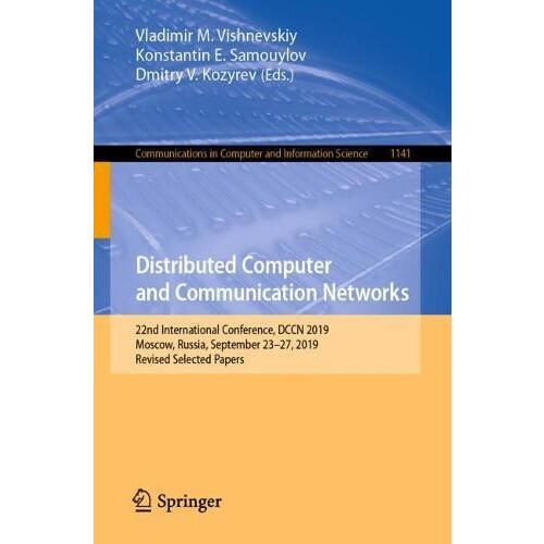 Distributed Computer and Communication Networks 22nd International Con