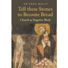 Tell these Stones to Become Bread by Dr Edda Wolff Paperback Book