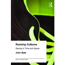 Running Cultures Racing in Time and Space by John Bale Paperback Book