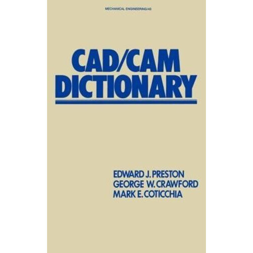CADCAM Dictionary by Edward J. Preston Hardcover Book