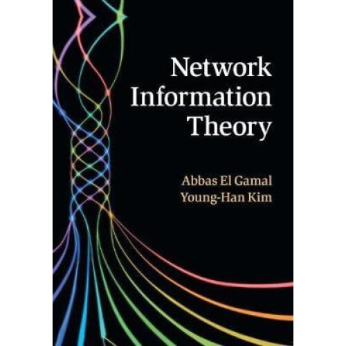 Network Information Theory by Abbas El Gamal Paperback Book