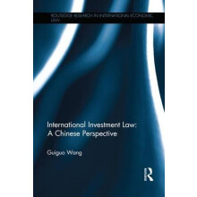 International Investment Law A Chinese Perspective by Guiguo Wang Pape
