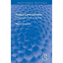 Textual Communication A PrintBased Theory of the Novel by Maurice Cout