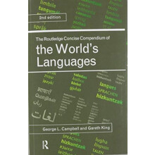 The Routledge Concise Compendium of the Worlds Languages by George L.