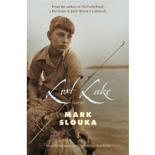 Lost Lake by Mark Slouka Paperback Book