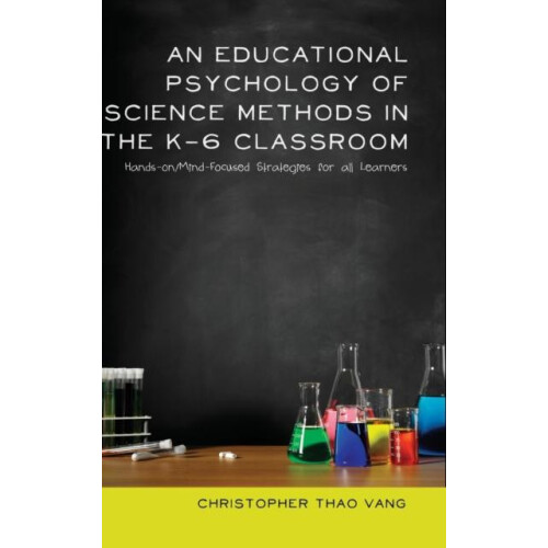 An Educational Psychology of Science Methods in the K6 Classroom Hands