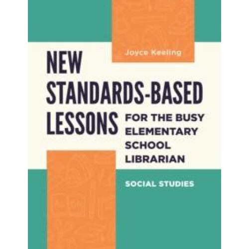 New StandardsBased Lessons for the Busy Elementary School Librarian So