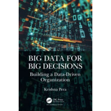 Big Data for Big Decisions Building a DataDriven Organization by Krish