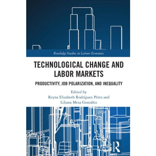 Technological Change and Labor Markets Productivity Job Polarization a