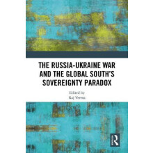 The RussiaUkraine War and the Global Souths Sovereignty Paradox Hardco
