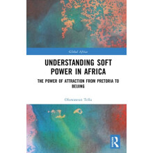Understanding Soft Power in Africa The Power of Attraction from Pretor
