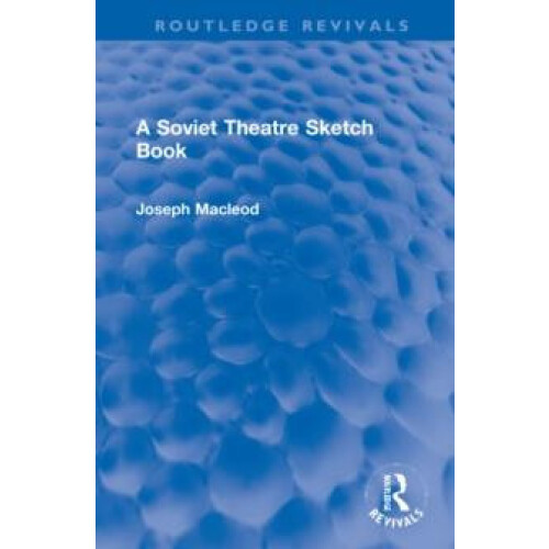 Soviet Theatre Sketch Book by Joseph Macleod Hardcover Book