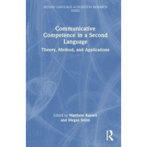 Communicative Competence in a Second Language Theory Method and Applic