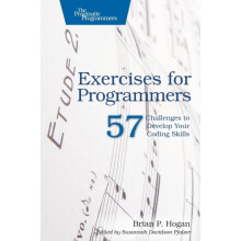 Exercises for Programmers 57 Challenges to Develop Your Coding Skills