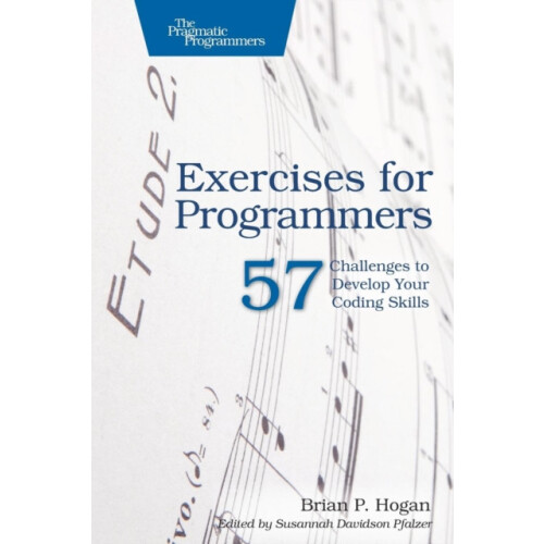 Exercises for Programmers 57 Challenges to Develop Your Coding Skills
