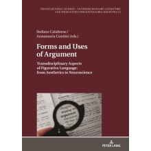 Forms and Uses of Argument Transdisciplinary Aspects of Figurative Lan