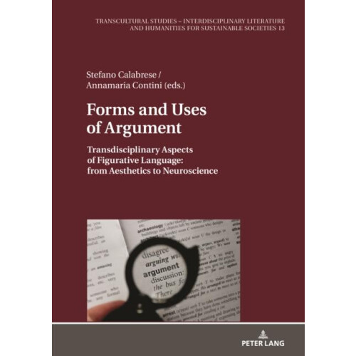 Forms and Uses of Argument Transdisciplinary Aspects of Figurative Lan