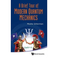 BRIEF TOUR OF MODERN QUANTUM MECHANICS by GITTERMAN MOSHE Hardcover Bo