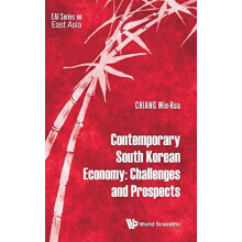 CONTEMPORARY SOUTH KOREAN ECONOMY CHALLENGES AND PROSPECTS by CHIANG M