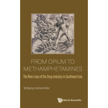 FROM OPIUM TO METHAMPHETAMINES by SACHSENRODER WOLFGANG Hardcover Book