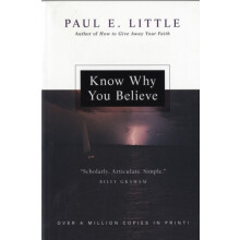 Know Why You Believe by Paul E. Little Paperback Book