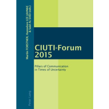 CIUTIForum 2015 Pillars of Communication in Times of Uncertainty Paper