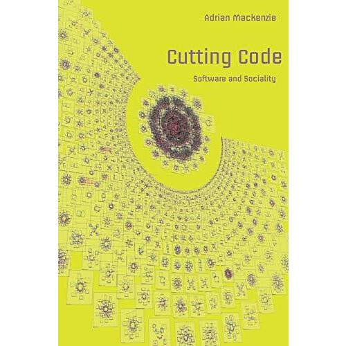 Cutting Code Software and Sociality Paperback Book