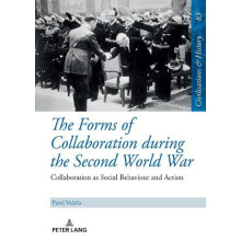 The Forms of Collaboration during the Second World War Collaboration a
