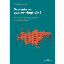Nonante ou quatrevingtdix Aux origines de la numration vigsimale en Eu
