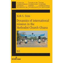 Dynamics of international mission in the Methodist Church Ghana Hardco