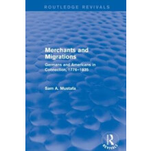Merchants and Migrations Germans and Americans in Connection 17761835