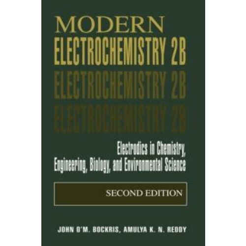 Modern Electrochemistry 2B Electrodics in Chemistry Engineering Biolog