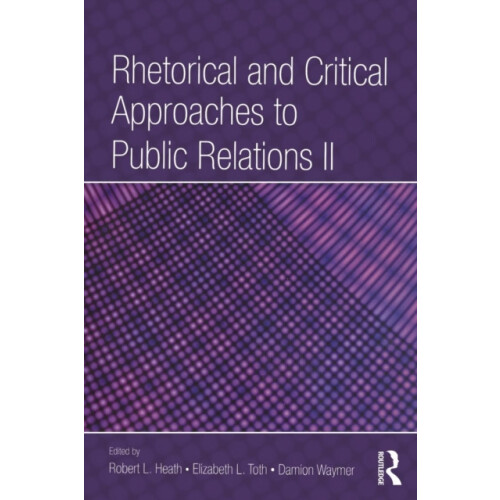 Rhetorical and Critical Approaches to Public Relations II Paperback Bo