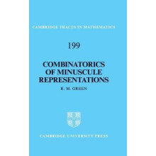 Combinatorics of Minuscule Representations by R. M. Green Hardcover Bo