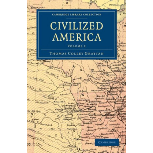 Civilized America Volume 2 by Thomas Colley Grattan Paperback Book