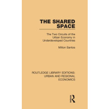 The Shared Space The Two Circuits of the Urban Economy in Underdevelop